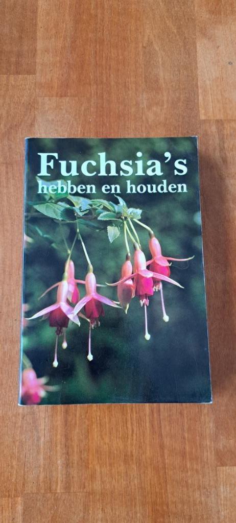 Fuchsia's heben en houden, Boeken, Wonen en Tuinieren, Zo goed als nieuw, Tuinieren en Tuinplanten, Ophalen of Verzenden