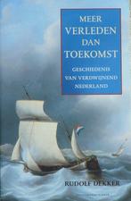 Rudolf Dekker, Meer verleden dan toekomst, Ophalen of Verzenden, 20e eeuw of later, Gelezen