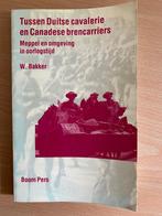Tussen Duitse cavalerie en Canadese brencarriers, Ophalen of Verzenden, Overige soorten, Nederland, Boek of Tijdschrift