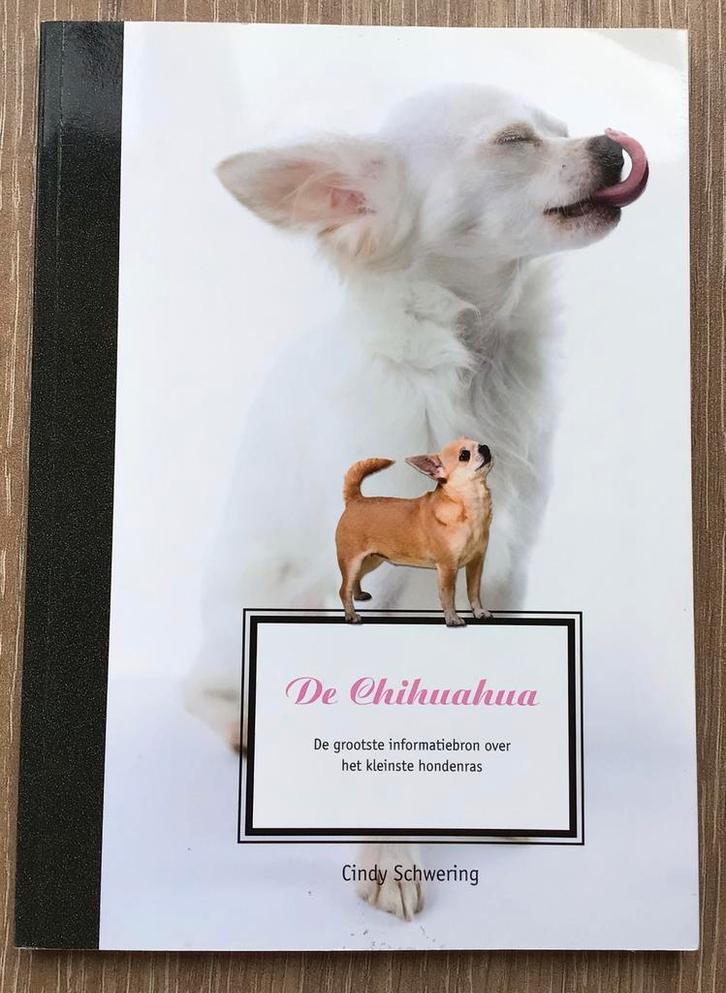 De Chihuahua – Cindy Schwering, Boeken, Dieren en Huisdieren, Zo goed als nieuw, Honden, Ophalen of Verzenden