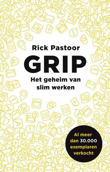 Rick Pastoor, Grip, Het geheim van slim werken beschikbaar voor biedingen