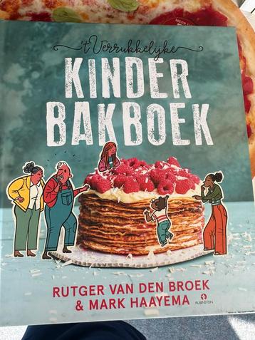 Rutger van den Broek - ’t Verrukkelijke kinderbakboek