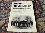 Om niet te vergeten. Overschieënaars in Verzet. M. van der K, Tweede Wereldoorlog, M. van der Kooij., Ophalen of Verzenden, Zo goed als nieuw