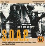 CD=>sale S.O.A.P. - This Is How We Party (Single), Verzenden, 1980 tot 2000, Gebruikt