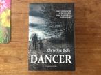 Christine Bols, DANCER. Thriller. Gesigneerd., Boeken, Thrillers, Nieuw, Ophalen of Verzenden, Nederland