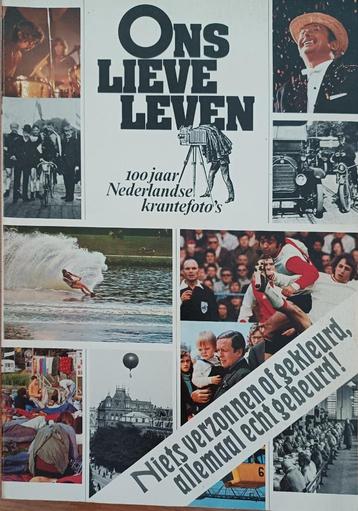 KORTING! Ons lieve leven - 100 jaar Nederlandse krantefoto's beschikbaar voor biedingen