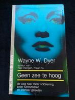Wayne W. Dyer, Geen zee te hoog, Boeken, Ophalen of Verzenden, Gelezen, Overige typen