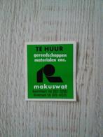 sticker TE HUUR gereedschappen materialen enz. MAKUSWAT, Ophalen of Verzenden, Zo goed als nieuw, Bedrijf of Vereniging