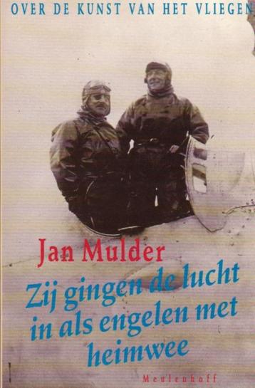 Jan Mulder - Zij gingen de lucht in als engelen met heimwee beschikbaar voor biedingen