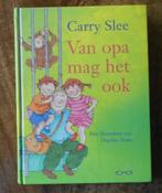 Van OPA mag het ook........ - Carry Slee / Dagmar Stam, Boeken, Kinderboeken | Kleuters, Ophalen of Verzenden, Zo goed als nieuw