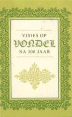 Visies op Vondel - Bundel van 16 artikelen Vondel-onderzoek, Ophalen of Verzenden, Gelezen