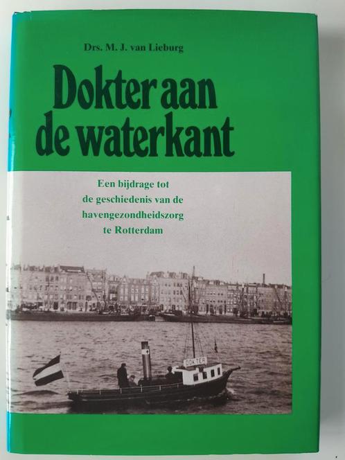 Dokter aan de Waterkant - Rotterdamse Havengeschiedenis, Boeken, Geschiedenis | Stad en Regio, Gelezen, 20e eeuw of later, Ophalen of Verzenden