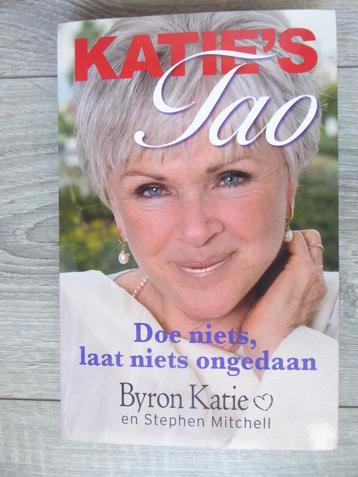 KATIE's  TAO   Byron KATIE   pb 2006  nwst beschikbaar voor biedingen