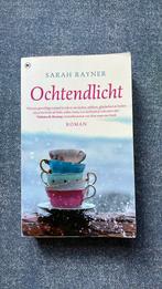 Sarah Rayner - Ochtendlicht, Gelezen, Ophalen of Verzenden, Nederland, Sarah Rayner