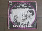 The Cyrckle - Please Don't Ever Leave Me / Money To Burn, Gebruikt, Overige genres, 7 inch, Single