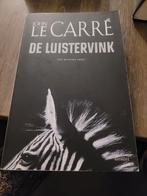 J. Le Carre - De Luistervink, Ophalen of Verzenden, J. Le Carre, Nederland