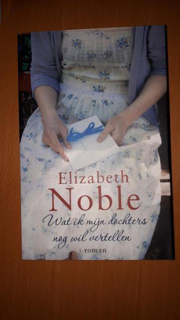 Wat ik mijn dochters nog wil vertellen van Elizabeth Noble beschikbaar voor biedingen