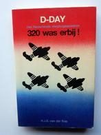 D-Day Het Nederlands vliegtuigsquadron 320 was erbij, Tweede Wereldoorlog, Verzenden, Luchtmacht,  H.J.E. van der Kop