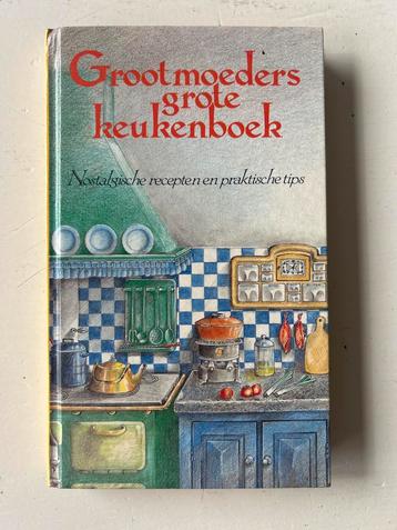Grootmoeders Grote Keukenboek - Nostalgische Recepten beschikbaar voor biedingen