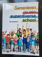 Samenleren op een superdiverse school - Ria Goedhart, Overige vakken, Ophalen of Verzenden, Overige niveaus, Ria Goedhart