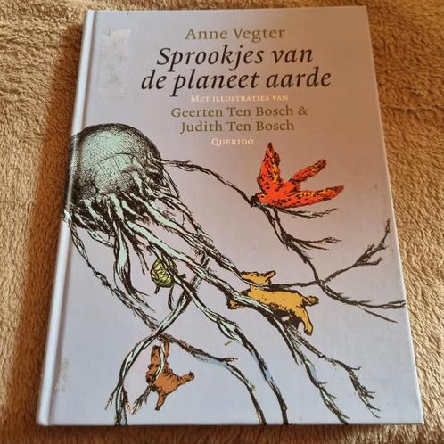 Anne Vegter - Sprookjes van de planeet aarde, Boeken, Kinderboeken | Jeugd | onder 10 jaar, Zo goed als nieuw, Ophalen of Verzenden