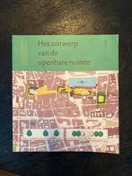 Het ontwerp van de openbare ruimte, Boeken, Ophalen of Verzenden, Zo goed als nieuw, Architectuur algemeen