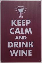 Keep calm and drink wine wijn reclamebord van metaal deco, Info@deconoord.nl, Deco Noord, Nieuw, Ophalen of Verzenden