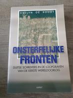 Onsterfelijke Fronten - Duitse Schrijvers WOI, Gelezen, Evelyn de Roodt, Ophalen of Verzenden, Voor 1940