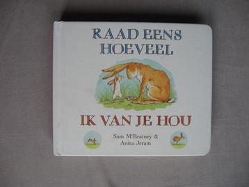 Sam McBratney & Anita Jeram -Raad Eens Hoeveel Ik Van Je Hou beschikbaar voor biedingen
