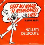 Willem de Stoute - Geef mij maar 'n Nederlands lied, Gebruikt, 7 inch, Single, Ophalen of Verzenden