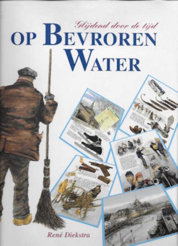 René Diekstra: Op bevroren water -glijdend door de tijd, Boeken, Geschiedenis | Vaderland, Gelezen, Ophalen of Verzenden