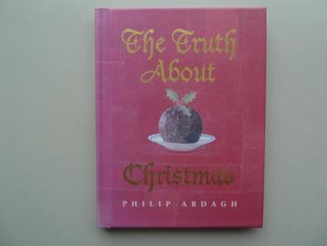 The Truth About Christmas Phil Ardagh nog splinternieuw boek beschikbaar voor biedingen