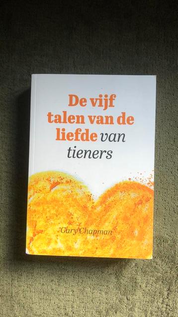 Gary Chapman - De vijf talen van de liefde van tieners beschikbaar voor biedingen
