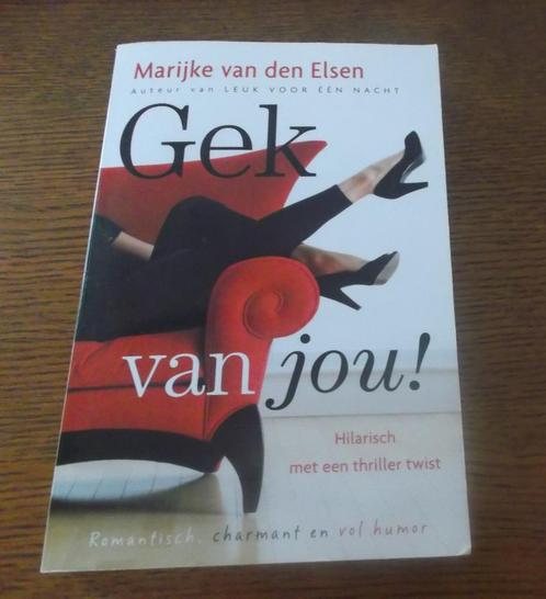 Gek van jou! / Marijke van den Elsen, Boeken, Chicklit, Gelezen, Ophalen