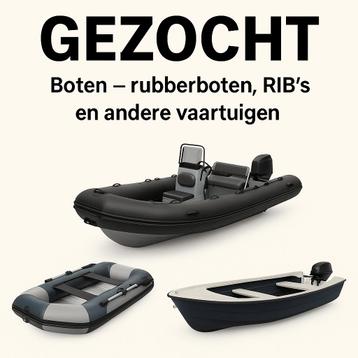 Gezocht: Boten – rubberboten, RIB’s en andere vaartuigen beschikbaar voor biedingen