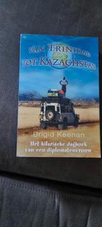 B. Keenan - Van Trinidad tot Kazachstan, Boeken, Ophalen of Verzenden, Zo goed als nieuw, Nederland, B. Keenan