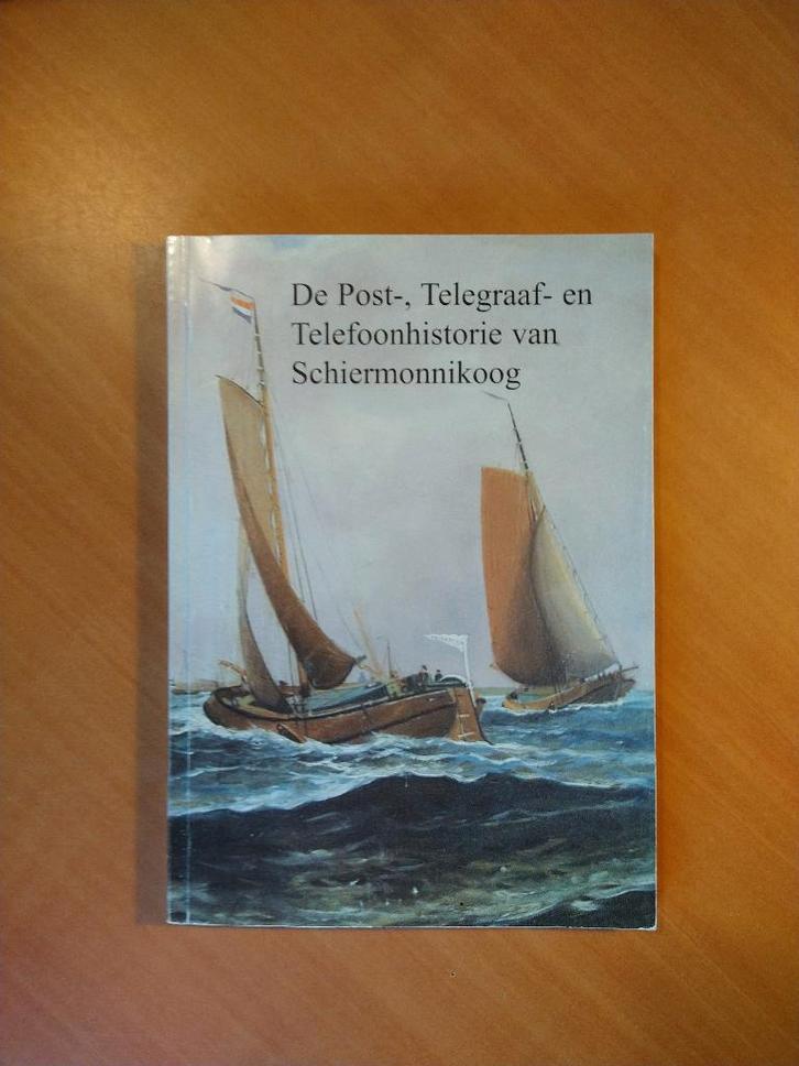 De Post-, Telegraaf- en Telefoonhistorie van Schiermonnikoog, Boeken, Geschiedenis | Stad en Regio, Zo goed als nieuw, Ophalen of Verzenden