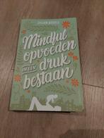 Susan Bögels - Mindful opvoeden in een druk bestaan, Susan Bögels, Zwangerschap en Bevalling, Ophalen of Verzenden, Zo goed als nieuw