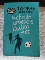 Leesboek Jacques Vriens - Achtste-groepers huilen niet, Ophalen of Verzenden, Jacques Vriens, Zo goed als nieuw