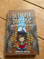 Slimpie Dimpie Wonderkind - Manon Sikkel, Ophalen of Verzenden, Zo goed als nieuw, Fictie algemeen