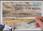 Stapsgewijs aquarelleren. Luchten en water., Boeken, Gelezen, Ophalen of Verzenden, Cool, Arend-Jan, Tekenen en Schilderen