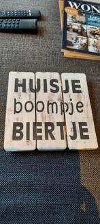 Tekstbordje huisje boompje biertje, Ophalen of Verzenden, Zo goed als nieuw