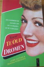 Laurie Gottlieb - Nooit te oud om te dromen, Boeken, Overige typen, Ophalen of Verzenden, Zo goed als nieuw, Laurie Gottlieb