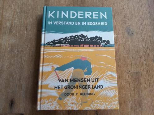 P. Keuning/ Kinderen in verstand en in boosheid, Boeken, Geschiedenis | Stad en Regio, Gelezen, 20e eeuw of later, Ophalen of Verzenden