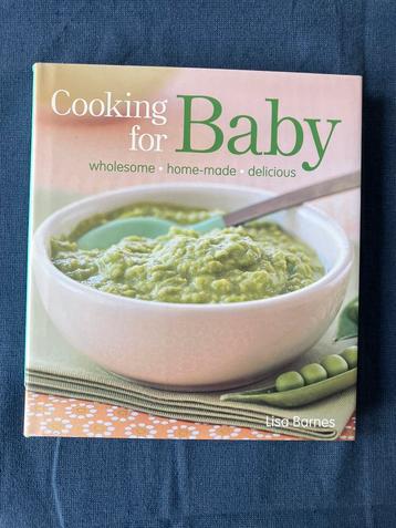 Cooking for baby / healthy and tasty recipes for 6>18 months