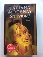 Tatiana de Rosnay - Sterrenstof, Ophalen of Verzenden, Zo goed als nieuw, Tatiana de Rosnay