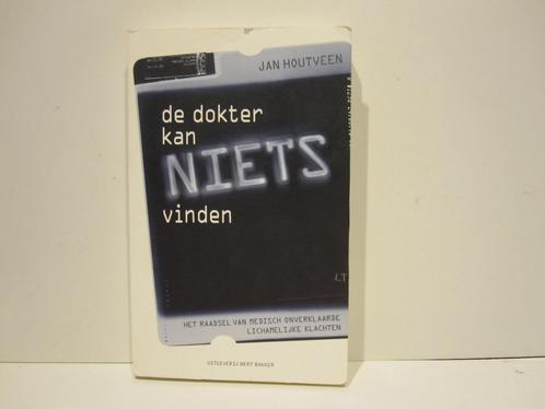 Jan Houtveen				De dokter kan NIETS vinden, Boeken, Advies, Hulp en Training, Zo goed als nieuw, Ophalen of Verzenden