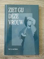 Ziet gij deze vrouw - Ds. C.A. van Dieren, Ophalen of Verzenden, Zo goed als nieuw