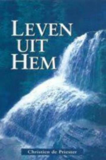 Leven uit Hem C. de Priester 9033113902 beschikbaar voor biedingen