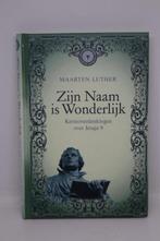 Zijn Naam is Wonderlijk - Maarten Luther, Ophalen of Verzenden, Gelezen